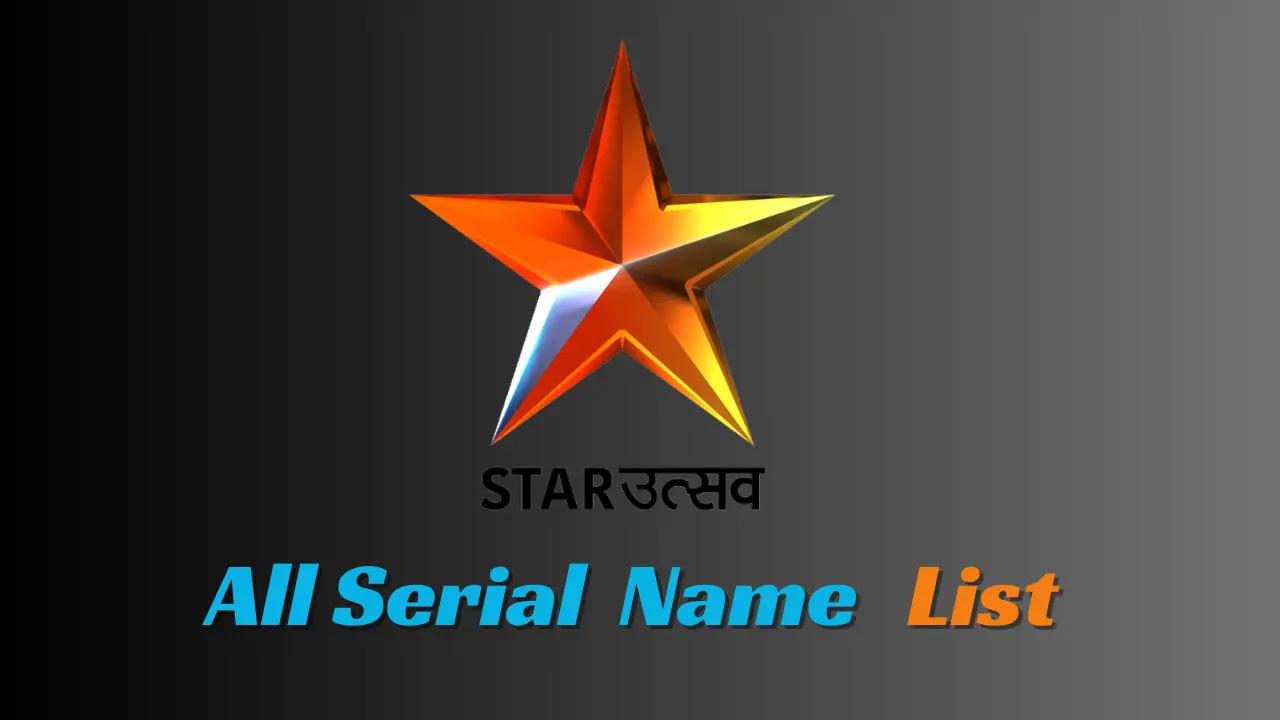 Star Ustav All Serial List