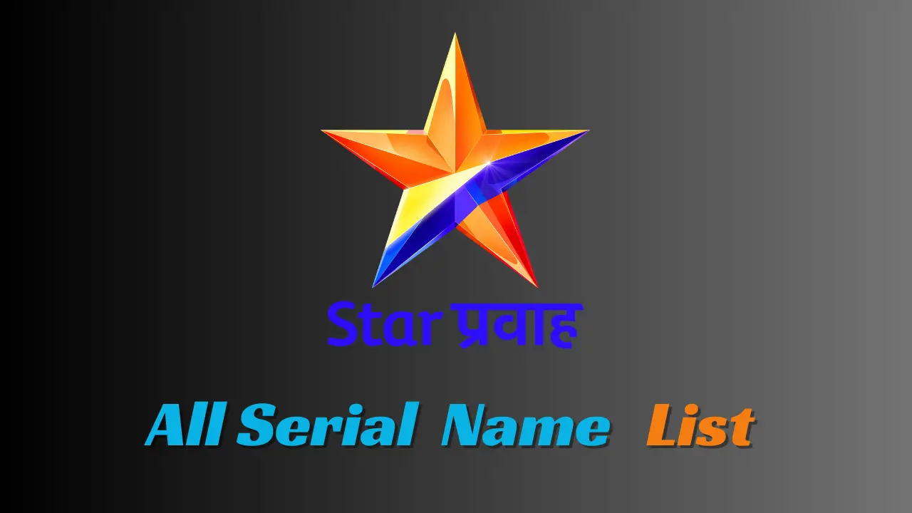 Star Pravah All Serial List